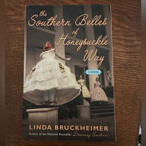 The Southern Belles of Honeysuckle Way Book by Linda Bruckheimer soft cover